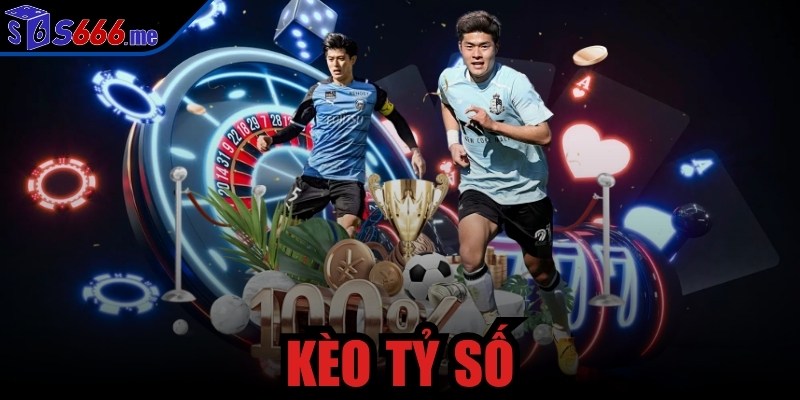 Kèo tỷ số