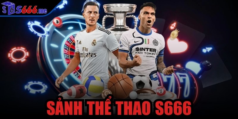 sảnh thể thao S666